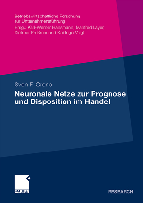 Neuronale Netze zur Prognose und Disposition im Handel von Crone,  Sven