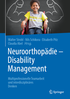 Neuroorthopädie – Disability Management von Abel,  Claudia, Pitz,  Elisabeth, Schikora,  Nils, Strobl,  Walter Michael