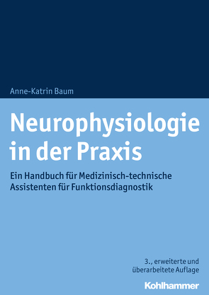 Neurophysiologie in der Praxis von Baum,  Anne-Katrin