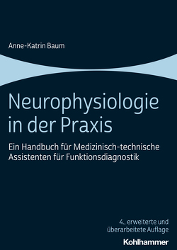 Neurophysiologie in der Praxis von Baum,  Anne-Katrin