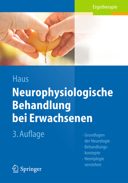 Neurophysiologische Behandlung bei Erwachsenen von Berting-Hüneke,  Christa, George,  Sabine, Harth,  Angela, Hary,  Hans, Haus,  Karl-Michael, Kleinschmidt,  Ursula, Ott-Schindele,  Reinhard, Rauchfuß,  Birgit, Speight,  Irving