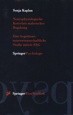 Neurophysiologische Korrelate malerischer Begabung von Kaplan,  Sonja