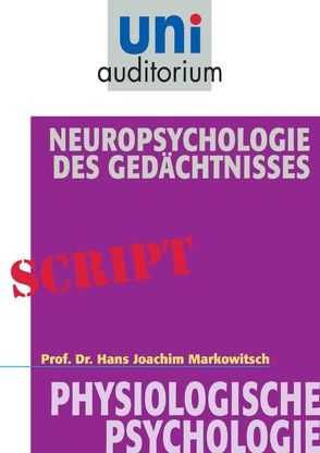 Neuropsychologie des Gedächtnisses von Markowitsch,  Joachim