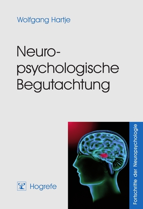 Neuropsychologische Begutachtung von Hartje,  Wolfgang