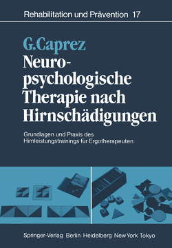 Neuropsychologische Therapie nach Hirnschädigungen von Abbühl,  S., Caprez,  Gaudenz, Engler,  C., Hofer,  R., Hollering,  M., Johansson,  B., Kirschner,  A., Rydstad,  M., Schiess,  R., Steeden,  O. van, Urfer,  C., Waser,  M.