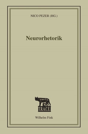 Neurorhetorik von Blechinger,  Gerhard, Dolde,  Larissa, Gabriel,  Rainer, Grundnigg,  Thomas, Grunwald,  Thomas, Kenig,  Paul, Kirjuchina,  Viktoria, Mühlmann,  Heiner, Pezer,  Nico, Söffner,  Jan