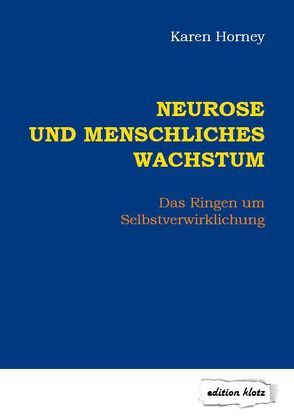 Neurose und menschliches Wachstum von Horney,  Karen