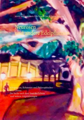 Neurosen und andere Edelpflanzen von Kalocsai,  Zsuzsa, Nezami-Tavi,  Annemarie-Ulla, Nezami-Tavi,  Juliette