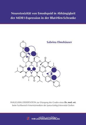 Neurotoxizität von Emodepsid in Abhängigkeit der MDR1-Expression in der Blut-Hirn-Schranke von Elmshäuser,  Sabrina