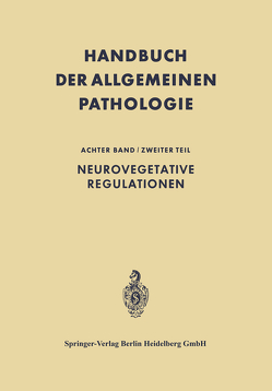 Neurovegetative Regulationen von Antoni,  A., Büchner,  F., Bürgi,  S., Feyrter,  F., Herzog,  E., Hopf,  A., Jung,  R.