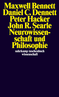 Neurowissenschaft und Philosophie von Bennett,  Maxwell, Dennett,  Daniel C., Hacker,  Peter, Robinson,  Daniel, Schulte,  Joachim, Searle,  John R.