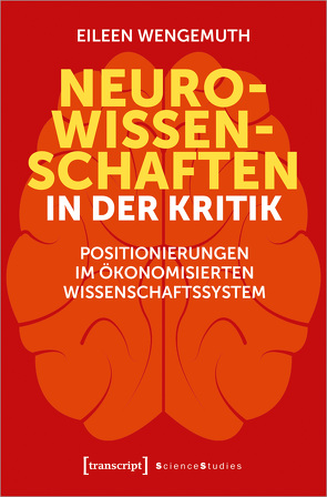 Neurowissenschaften in der Kritik von Wengemuth,  Eileen