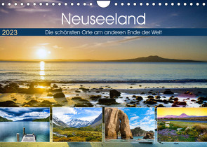 Neuseeland – Die schönsten Orte am anderen Ende der Welt (Wandkalender 2023 DIN A4 quer) von Bosse,  Christian