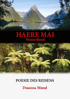 Neuseeland – Haere Mai von Mund,  Duanna