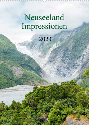 Neuseeland Impressionen (Wandkalender 2023 DIN A2 hoch) von pixs:sell