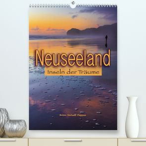 Neuseeland, Inseln der Träume (Premium, hochwertiger DIN A2 Wandkalender 2023, Kunstdruck in Hochglanz) von Pappon,  Stefanie