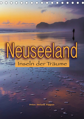 Neuseeland, Inseln der Träume (Tischkalender 2021 DIN A5 hoch) von Pappon,  Stefanie