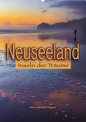 Neuseeland, Inseln der Träume (Wandkalender 2022 DIN A2 hoch) von Pappon,  Stefanie