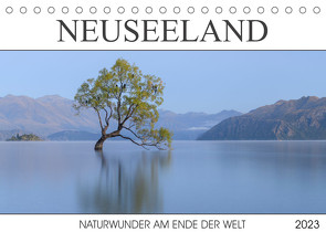 Neuseeland – Naturwunder am Ende der Welt (Tischkalender 2023 DIN A5 quer) von Heeb,  Christian