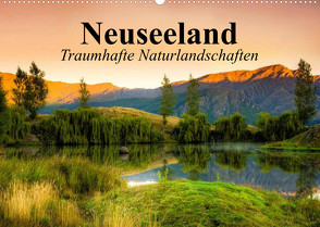 Neuseeland. Traumhafte Naturlandschaften (Wandkalender 2023 DIN A2 quer) von Stanzer,  Elisabeth