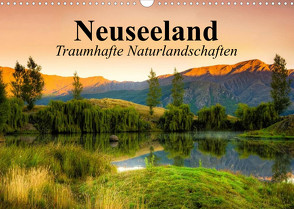 Neuseeland. Traumhafte Naturlandschaften (Wandkalender 2023 DIN A3 quer) von Stanzer,  Elisabeth