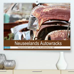 Neuseelands Autowracks (Premium, hochwertiger DIN A2 Wandkalender 2022, Kunstdruck in Hochglanz) von FOTO henry böhm,  DAS