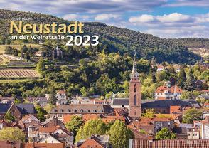 Neustadt a. d. Weinstraße 2023 Bildkalender A3 Spiralbindung von Klaes,  Holger