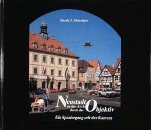 Neustadt an der Aisch durch das Objektiv von Munzinger,  Harald J