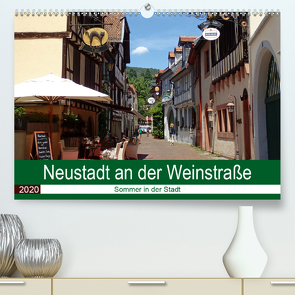 Neustadt an der Weinstraße – Sommer in der Stadt (Premium, hochwertiger DIN A2 Wandkalender 2020, Kunstdruck in Hochglanz) von Andersen,  Ilona