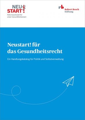 Neustart! für das Gesundheitsrecht von Hofmann,  Claudia Maria, Igl,  Gerhard, Knieps,  Frank, Reiners,  Hartmut, Welti,  Felix, Wenner,  Ulrich, Woskowski,  Silvia