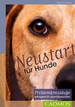 Neustart für Hunde von Lismont,  Katrien