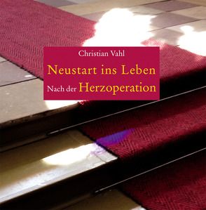 Neustart ins Leben von Vahl,  Christian