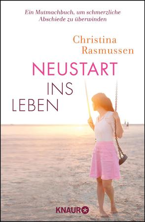 Neustart ins Leben von Elze,  Judith, Rasmussen,  Christina