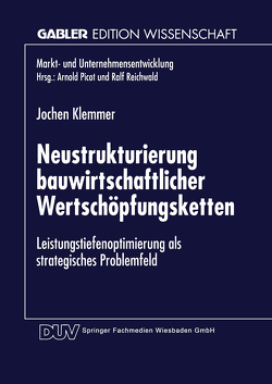 Neustrukturierung bauwirtschaftlicher Wertschöpfungsketten von Klemmer,  Norbert