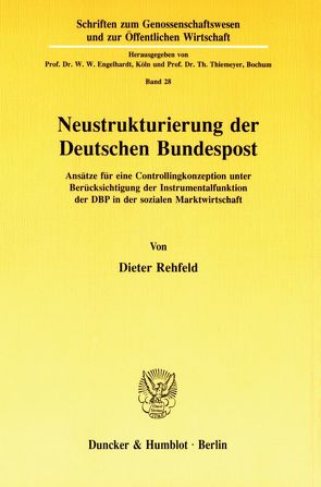 Neustrukturierung der Deutschen Bundespost. von Rehfeld,  Dieter