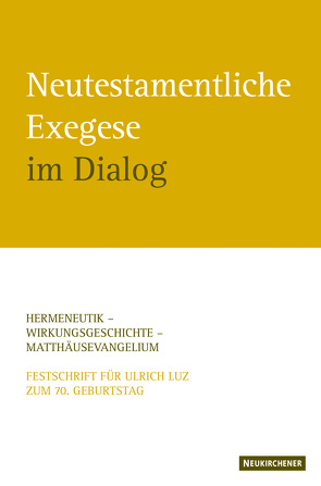 Neutestamentliche Exegese im Dialog von Lampe,  Peter, Mayordomo,  Moisés, Puig i Tàrrech,  Armand, Sato,  Migaku