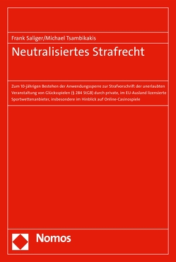 Neutralisiertes Strafrecht von Saliger,  Frank, Tsambikakis,  Michael