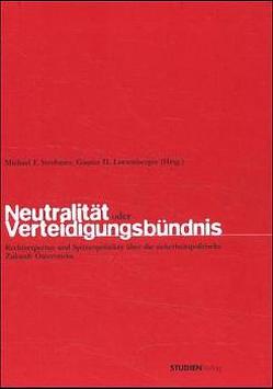 Neutralität oder Verteidigungsbündnis von Lutzenberger,  Günter H., Strohmer,  Michael F.