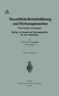 Neuzeitliche Betriebsführung und Werkzeugmaschine von Toussaint,  Emile