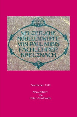 Neuzeitliche Möbelentwürfe von Nobis,  Heinz-Gerd