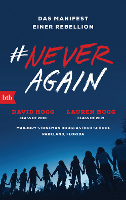 #NEVER AGAIN von Flegler,  Leena, Hogg,  David, Hogg,  Lauren, Zeltner-Shane,  Henriette