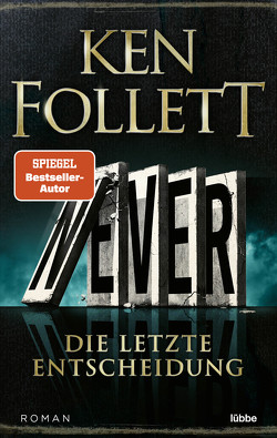 Never – Die letzte Entscheidung von Follett,  Ken, Schmidt,  Dietmar, Schumacher,  Rainer