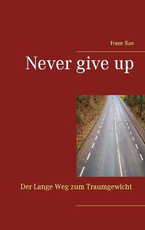 Never give up von Son,  Haen