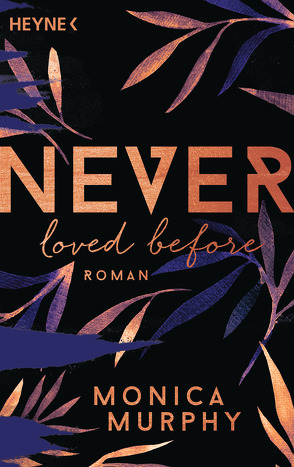 Never Loved Before von Murphy,  Monica, Ostrop,  Barbara