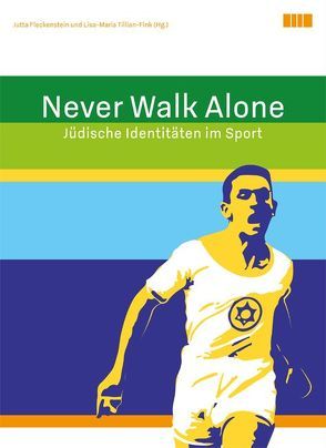 Never Walk Alone von Fleckenstein,  Jutta, Tillian-Fink,  Lisa-Maria