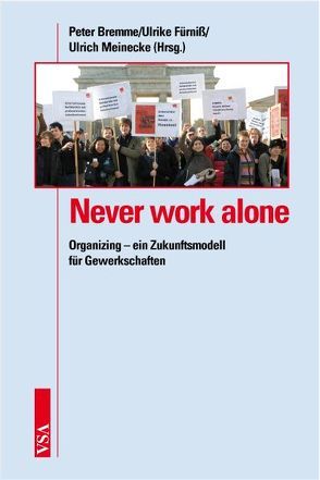 Never work alone von Bremme,  Peter, Fürniß,  Ulrike, Meinicke,  Ulrich