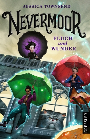 Nevermoor 1. Fluch und Wunder von Fritz,  Franca, Koop,  Heinrich, Madsen,  Jim, Townsend,  Jessica