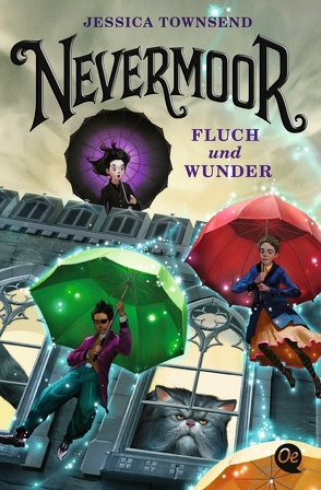 Nevermoor 1. Fluch und Wunder von Fritz,  Franca, Koop,  Heinrich, Madsen,  Jim, Townsend,  Jessica