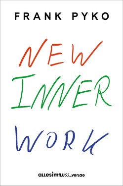 NEW INNER WORK von Pyko,  Frank