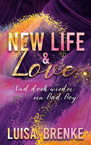 New Life and Love von Brenke,  Luisa